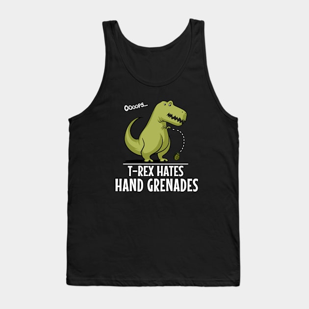 T-Rex Hates Hand Grenades Funny Dinosaur Short Arms Tank Top by underheaven